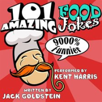 101 Amazing Food Jokes by Goldstein, Jack